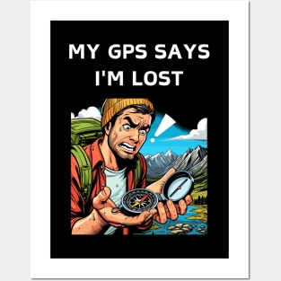 Wrong Turn? Right Adventure: My GPS Lied Again Posters and Art